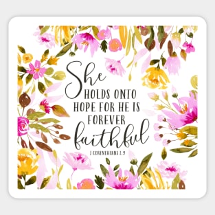 She holds onto hope for he is forever faithful. 1 Corinthians 1:9 Sticker